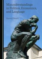 Misunderstandings in Politics, Economics, and Language