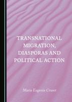 Transnational Migration, Diasporas and Political Action