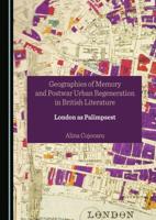 Geographies of Memory and Postwar Urban Regeneration in British Literature