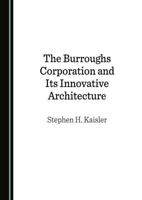 The Burroughs Corporation and Its Innovative Architecture