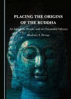 Placing the Origins of the Buddha