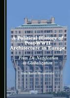 A Political History of Post-WWII Architecture in Europe