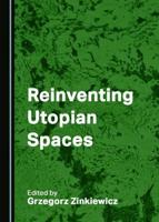 Reinventing Utopian Spaces