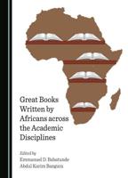 Great Books Written by Africans Across the Academic Disciplines