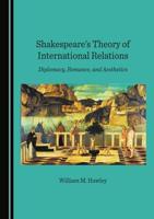 Shakespeare's Theory of International Relations