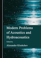 Modern Problems of Acoustics and Hydroacoustics