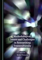 Methodological Issues and Challenges in Researching Transculturally