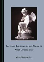 Love and Laughter in the Work of Aymé Dubois-Jolly