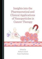 Insights Into the Pharmaceutical and Clinical Applications of Nanoparticles in Cancer Therapy