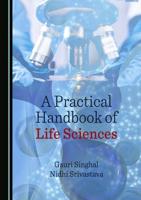 A Practical Handbook of Life Sciences