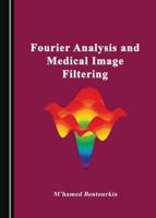 Fourier Analysis and Medical Image Filtering