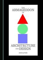 The Armageddon of Architecture and Design