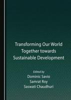 Transforming Our World Together Towards Sustainable Development