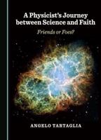 A Physicist's Journey Between Science and Faith