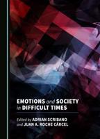 Emotions and Society in Difficult Times