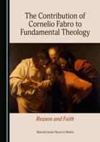 The Contribution of Cornelio Fabro to Fundamental Theology