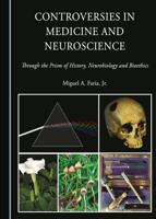 Controversies in Medicine and Neuroscience