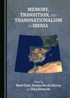 Memory, Transition, and Transnationalism in Iberia