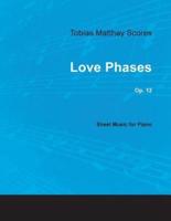 Tobias Matthay Scores - Love Phases, Op.12 - Sheet Music for Piano