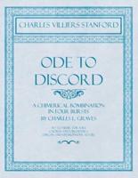 Ode to Discord - A Chimerical Bombination in Four Bursts by Charles L. Graves - Set to Music for Soli, Chorus and Orchestra (Organ and Hydrophone ad lib.)