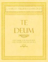Te Deum - Sheet Music for Pianoforte, Soli, Chorus and Orchestra - Op.66