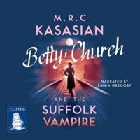 Betty Church and the Suffolk Vampire