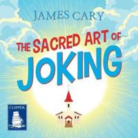 The Sacred Art of Joking