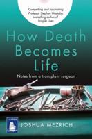 How Death Becomes Life