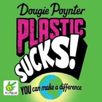 Plastic Sucks!