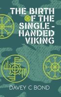 The Birth of the Single-Handed Viking
