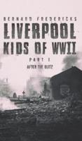 Liverpool Kids of WWII. Part 1