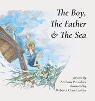 The Boy, The Father & The Sea