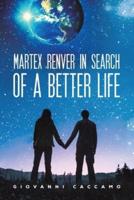 Martex Renver in Search of a Better Life