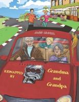 Kidnapped by Grandma and Grandpa