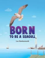 Born to Be a Seagull