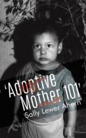'Adoptive Mother 101'