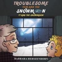 Troublesome Tom and the Snowmoon