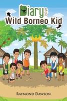 Diary of the Wild Borneo Kid