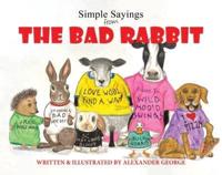 Simple Sayings from the Bad Rabbit