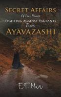 Secret Affairs of Four Houses Fighting Against Vagrants from Ayavazashi