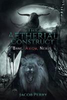 The Aetherial Construct