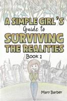 A Simple Girl's Guide to Surviving the Realities