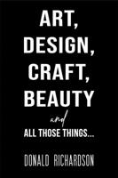 Art, Design, Craft, Beauty and All Those Things...