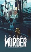 Social Murder