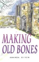 Making Old Bones