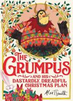 The Grumpus and His Dastardly, Dreadful Christmas Plan