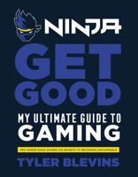 Ninja - Get Good