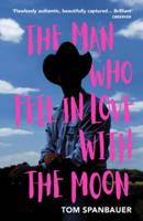 The Man Who Fell in Love With the Moon