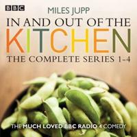 In and Out of the Kitchen. The Complete Series 1-4