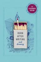 Burn After Writing. Illustrated